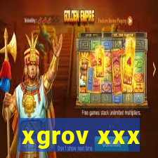 xgrov xxx